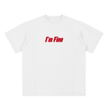 I’m Fine Definition Tee